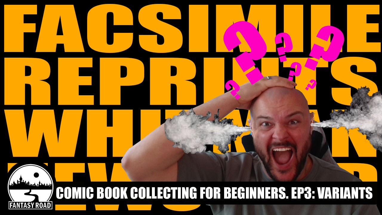 Comic Collecting for Beginners Ep.3 – VARIANTS! (Don’t Get Scammed!)